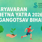 Paryavaran Chetna Yatra 2026 & Gangotsav Bihar Announced: A 1700 KM Environmental & Cultural Movement