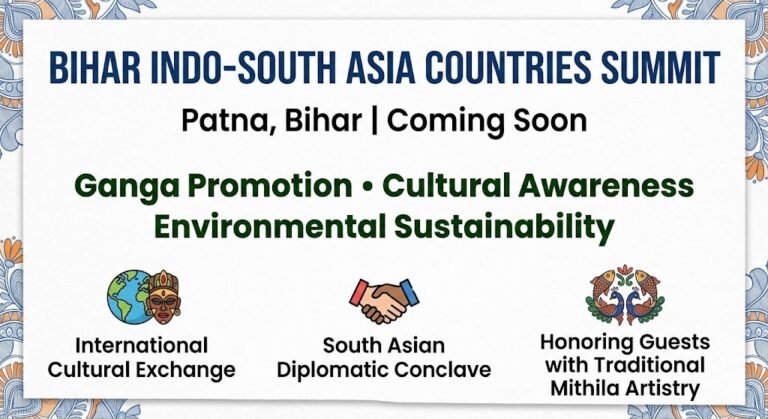 The Bihar Indo-South Asia Countries Summit to Convene in Patna